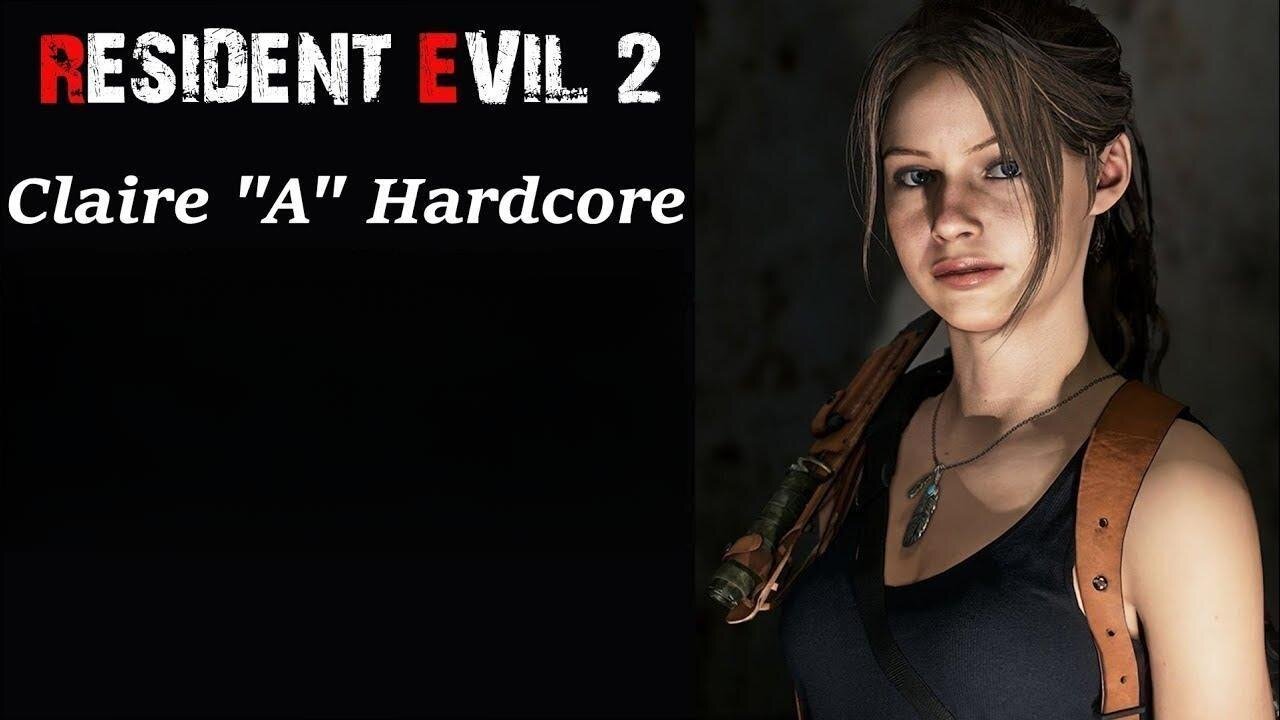 Resident Evil 2 Remake | Claire | Hardcore | Gameplay