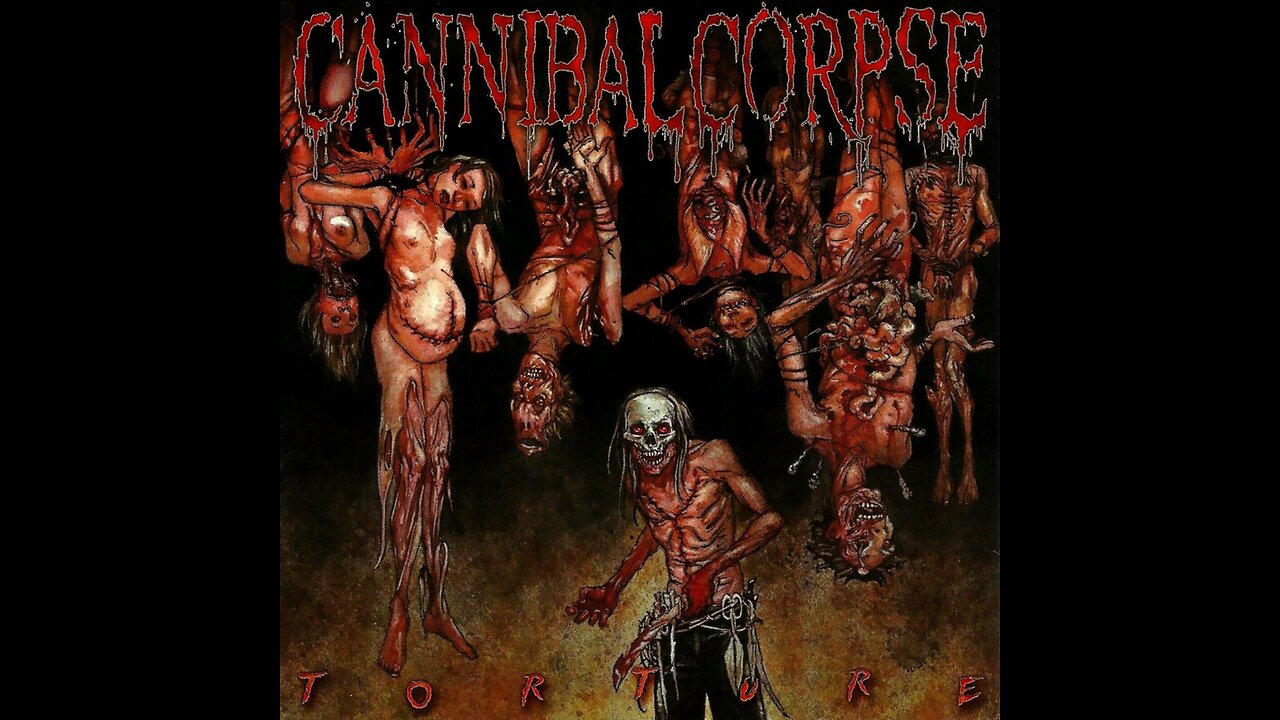 Cannibal Corpse - Torture