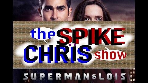 Superman & Lois Review - THE SPIKE N CHRIS SHOW!