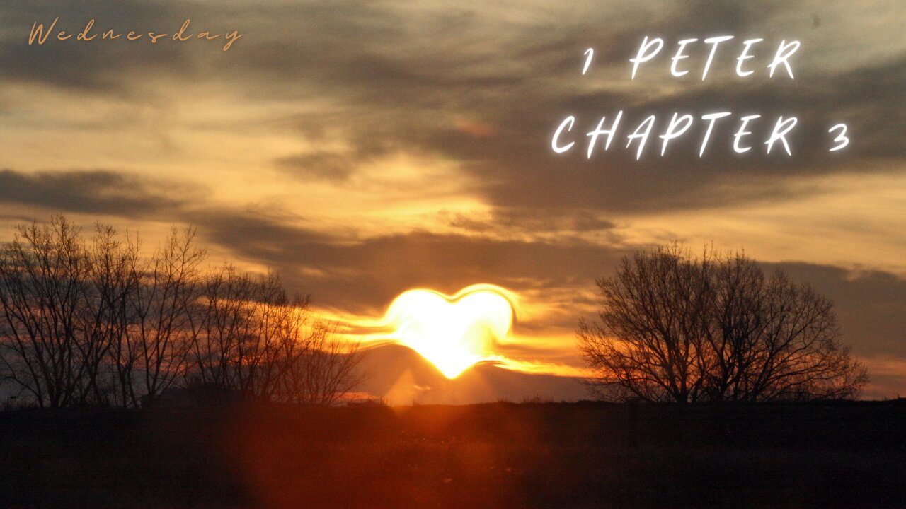 God is Love, 1 Peter Chapter 3 Wednesday