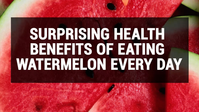 Surprising Health Benefits Of Eating Watermelon Every Day