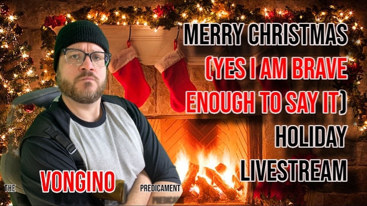 MERRY CHRISTMAS (YES I AM BRAVE ENOUGH TO SAY IT) HOLIDAY LIVESTREAM