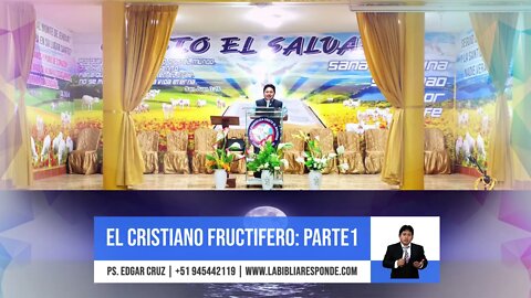 EL CRISTIANO FRUCTÍFERO: PARTE 1 - EDGAR CRUZ MINISTRIES