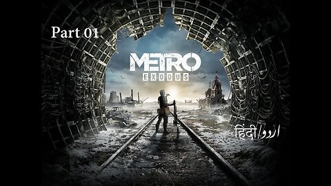 Metro Exodus 2035 Part 01 gameplay Urdu/Hindi