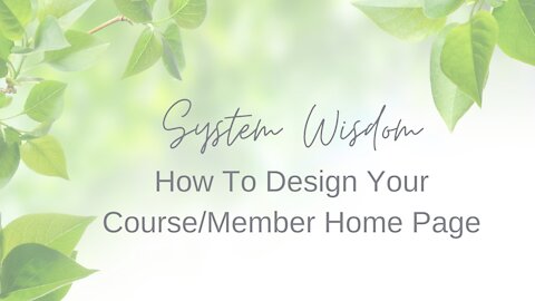 How To Design Your Member/Course Home Page - Simple and Easy