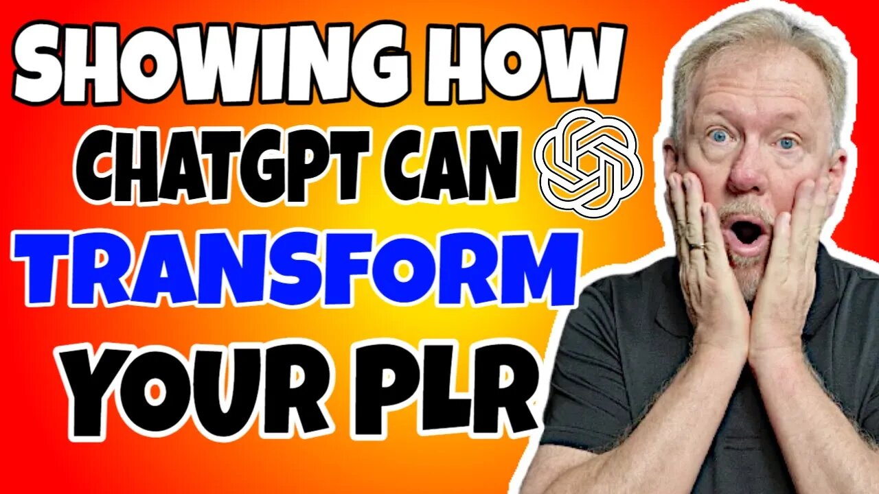 Showing How ChatGPT Can Transform Your PLR Content