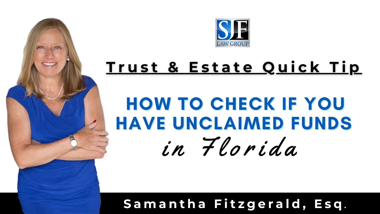 Trust & Estate Quick Tip #20 – How to check if you have unclaimed funds in Florida