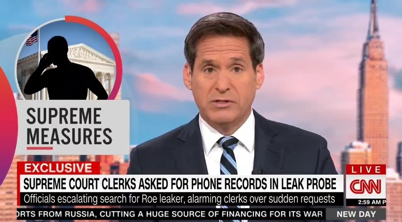 CNN: SCOTUS Clerks Are ALARMED Over Investigation Into Roe V Wade Leak