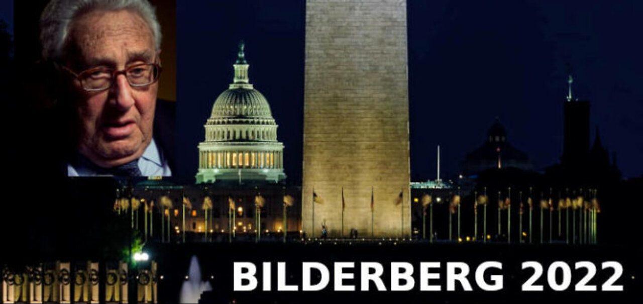 Globalists Meeting Secretly in Washington DC: Bilderberg 2022