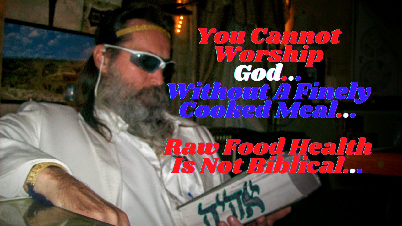 Biblical Health #14 Raw Food BullShit vs. Cooked Food Worship...