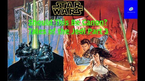 Should This Be Canon?: Tales of the Jedi Part 3