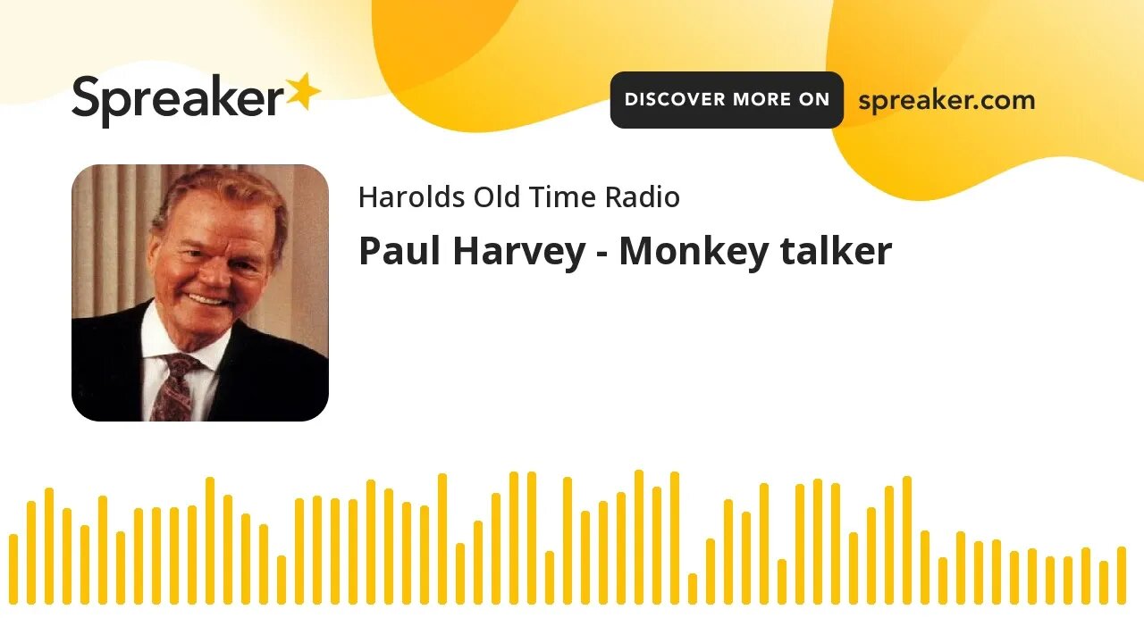 Paul Harvey - Monkey talker