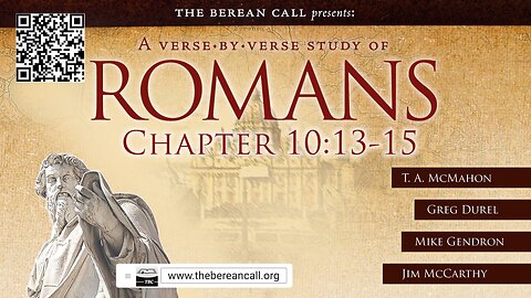 Romans 10:13-15 - A Verse by Verse Study with Greg Durel