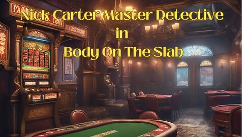 Nick Carter Master Detective In Body On The Slab