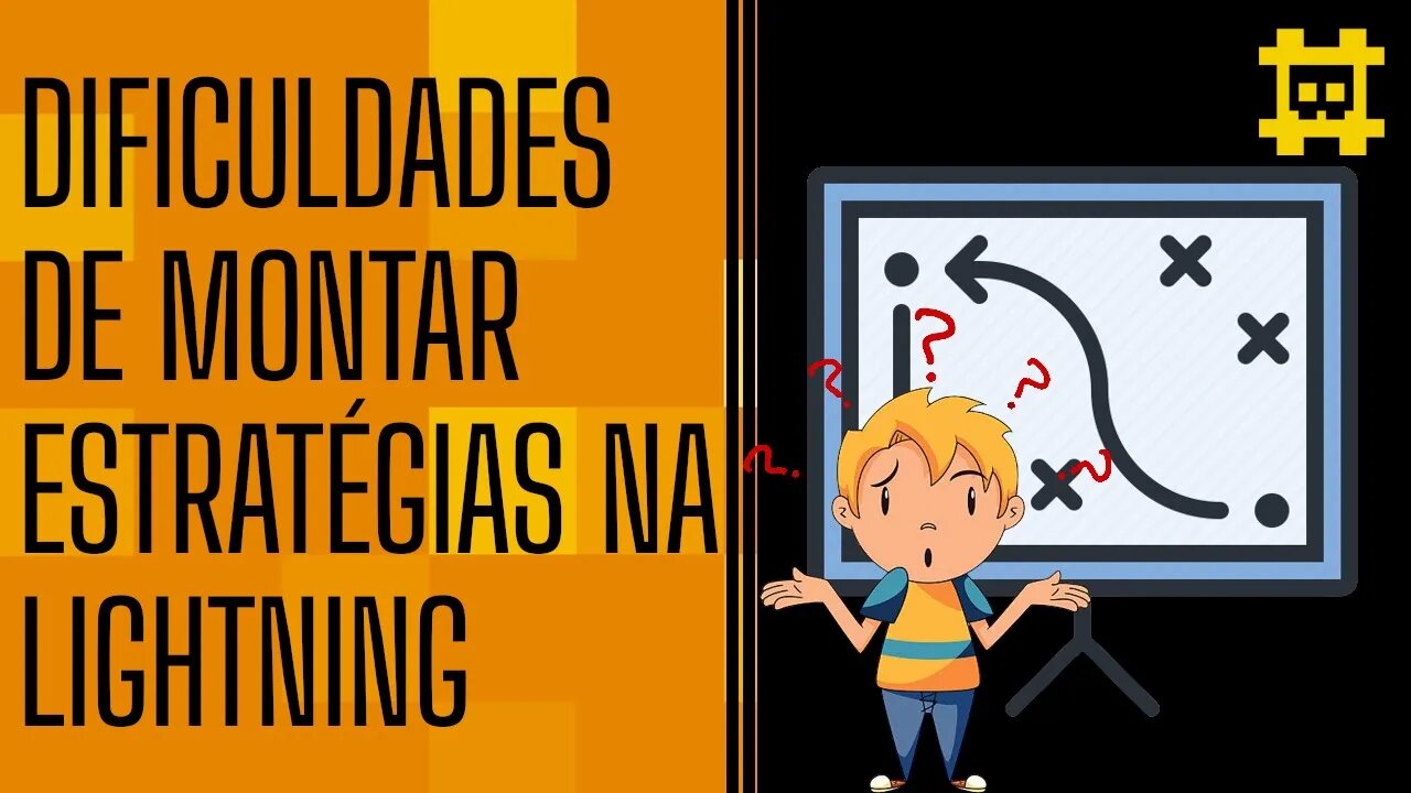 As dificuldades de montar estratégias na Lightning e a velocidade de mudança na rede - [CORTE]