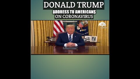 Donald Trump address to Americans on coronavirus pandemic