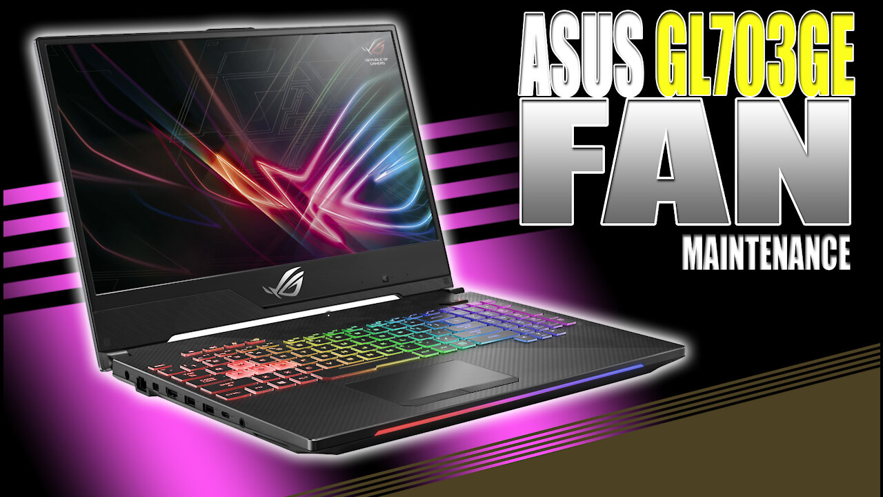 Asus GL703GE laptop Fan removal and cleaning.