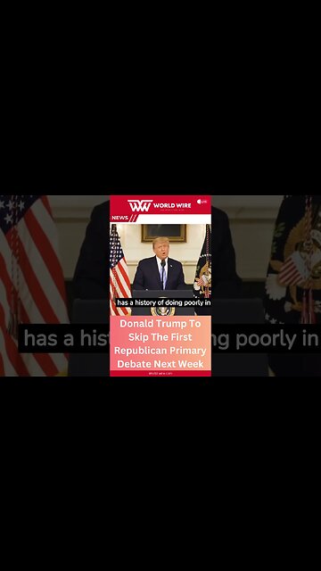 Donald Trump To Skip The First Republican Primary Debate Next Week-World-Wire #shorts