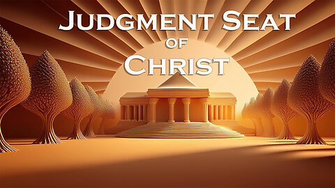 Judgment Seat of Christ