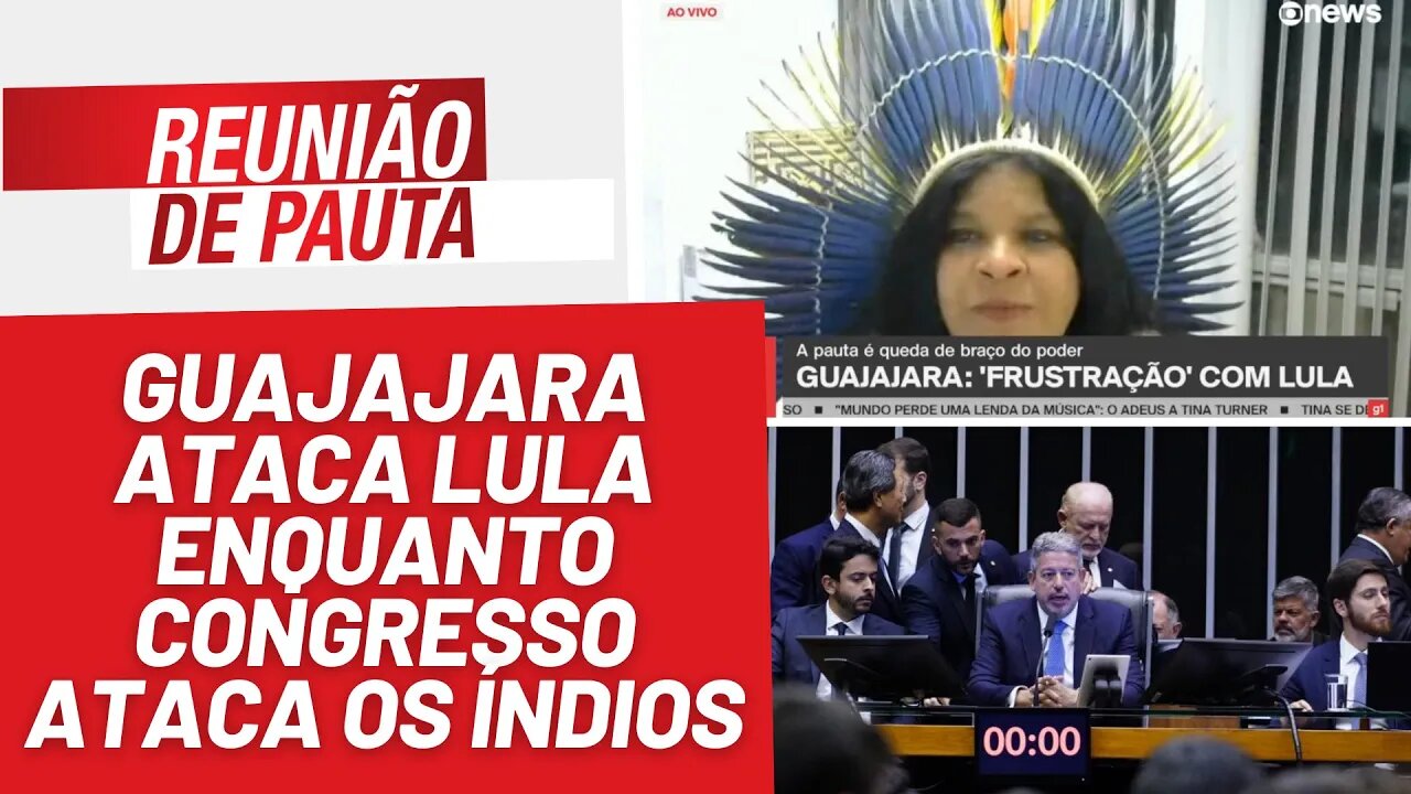 Guajajara ataca Lula enquanto Congresso ataca os índios - Reunião de Pauta nº 1.208 - 25/5/23