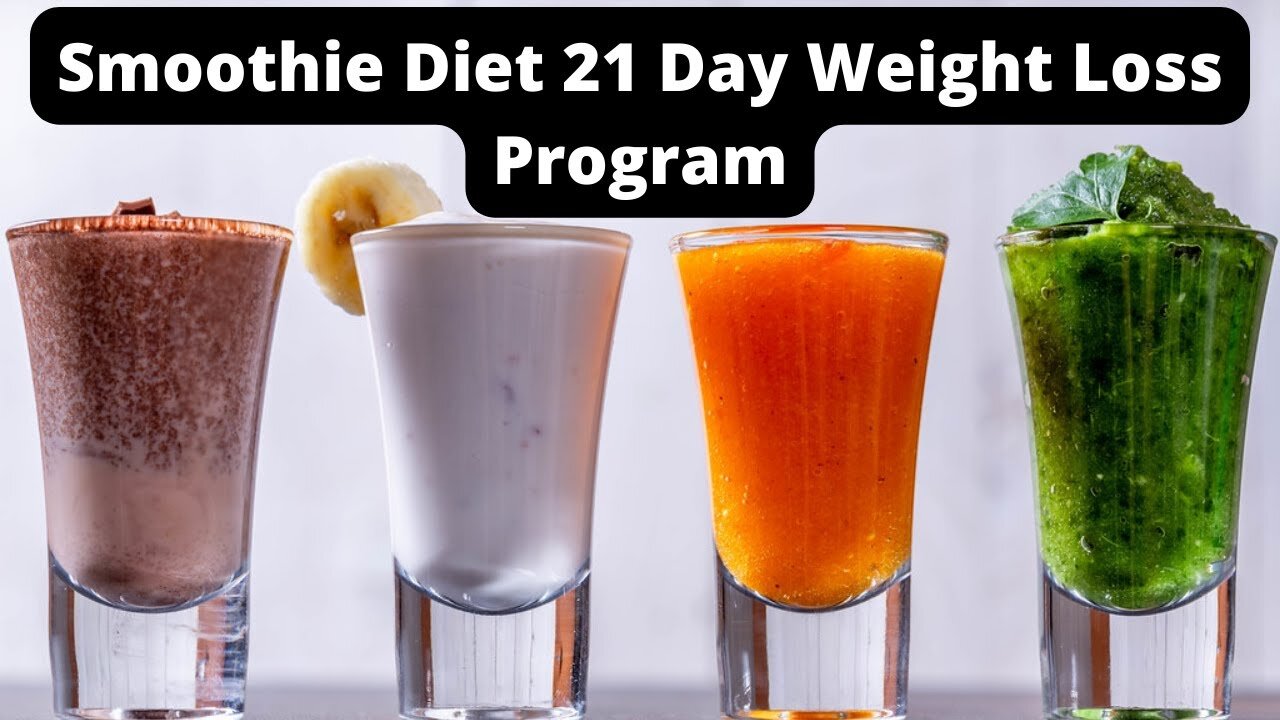 Smoothie Diet 21 Day Weight Loss Program | Smoothie Diet Core | Smoothie Diet For Weight Loss