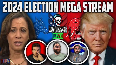 ELECTION 2024 MEGA STREAM w/ TONS OF GUESTS!! LET’S CELEBRATE THE SH*TSHOW TOGETHER!! | 11.5.24