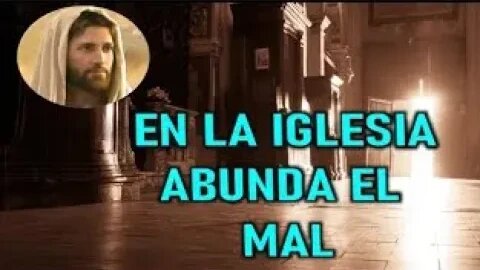 EN LA IGLESIA ABUNDA EL MAL JESUCRISTO REY A DANIEL DE MARIA 2