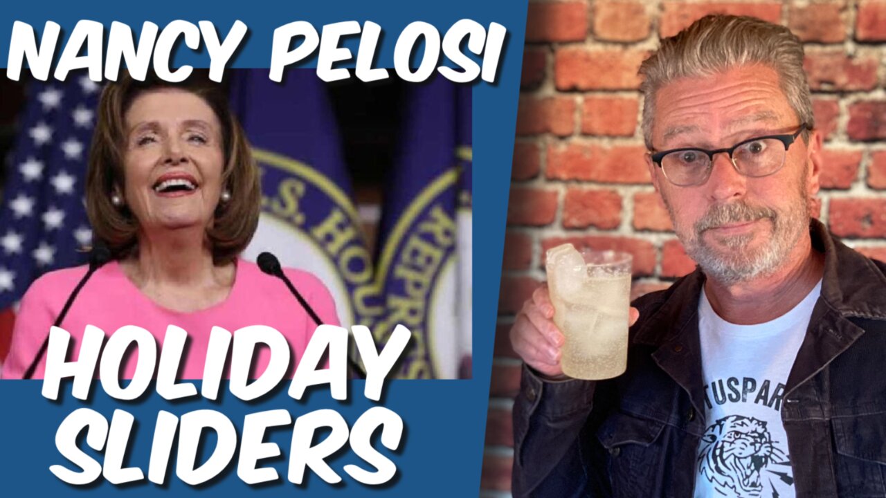 Nancy Pelosi’s Holiday Sliders!