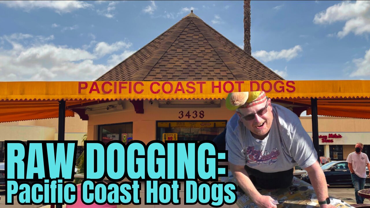 Raw Dogging at Pacific Coast Hot Dogs in the OC