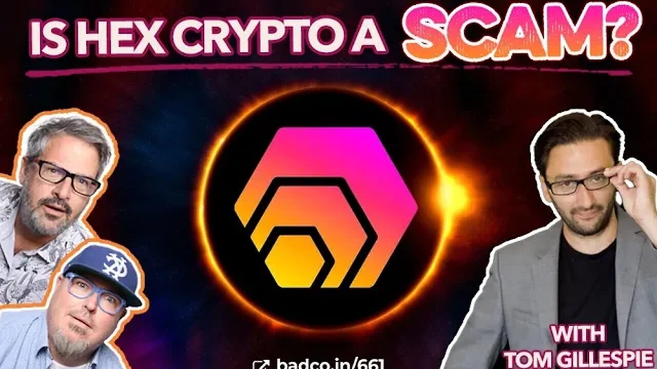 Is HEX Crypto a Scam? with Tom Gillespie