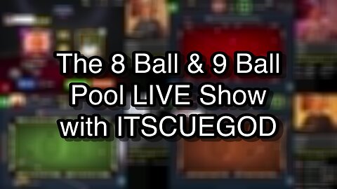 The 8 Ball & 9 Ball Pool LIVE Show with ITSCUEGOD