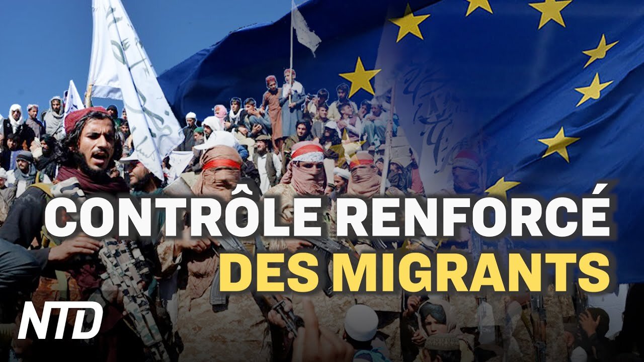 L’UE renforce le contrôle des migrants face aux Talibans ; Fauci : plus d’enfants atteints du virus