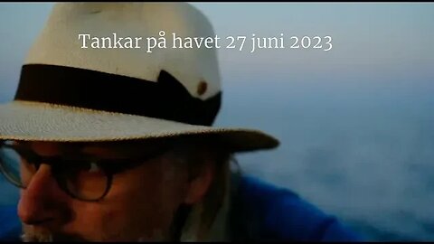 Tankar på havet 27 juni återuppladdning livesändning