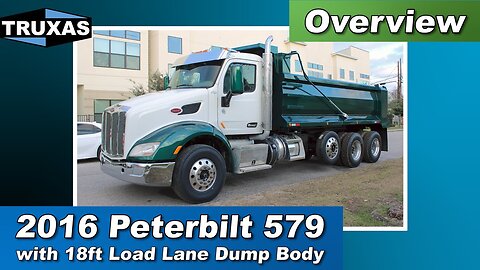 Overview: 2016 Peterbilt 579 with 18ft Load Lane Dump Body