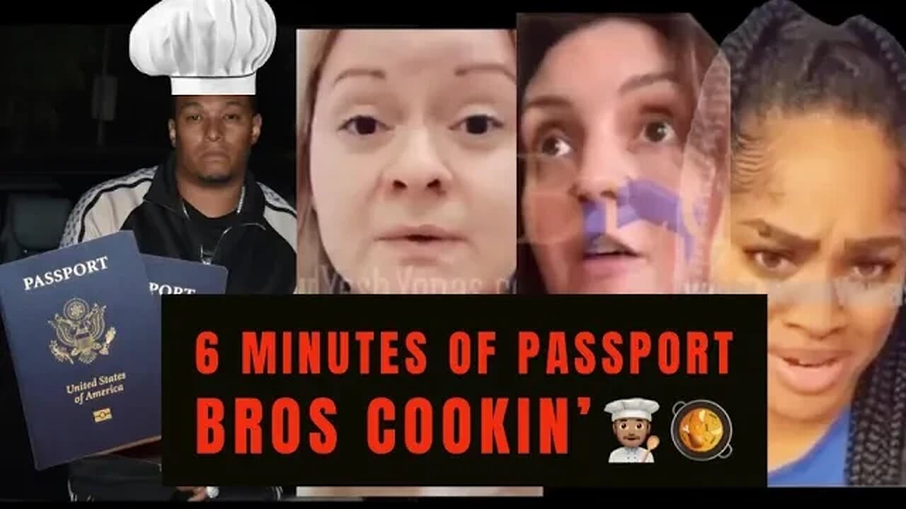 6 minutes of Passport bros Cookin' Haters Sysbm Reaction