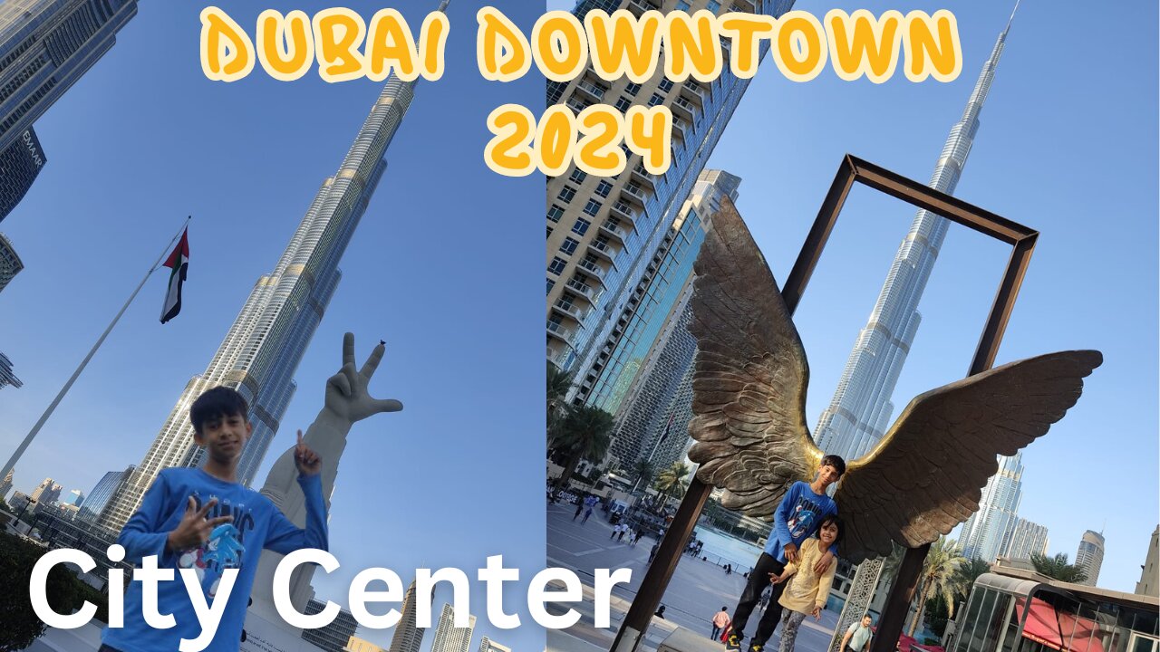 Dubai Downtown | Burj Khalifa Walking Tour | Wings of Mexico Dubai