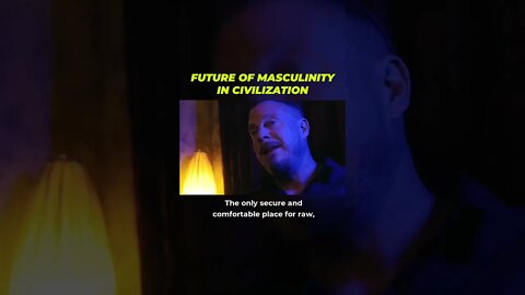 Future of Masculinity in Civilization