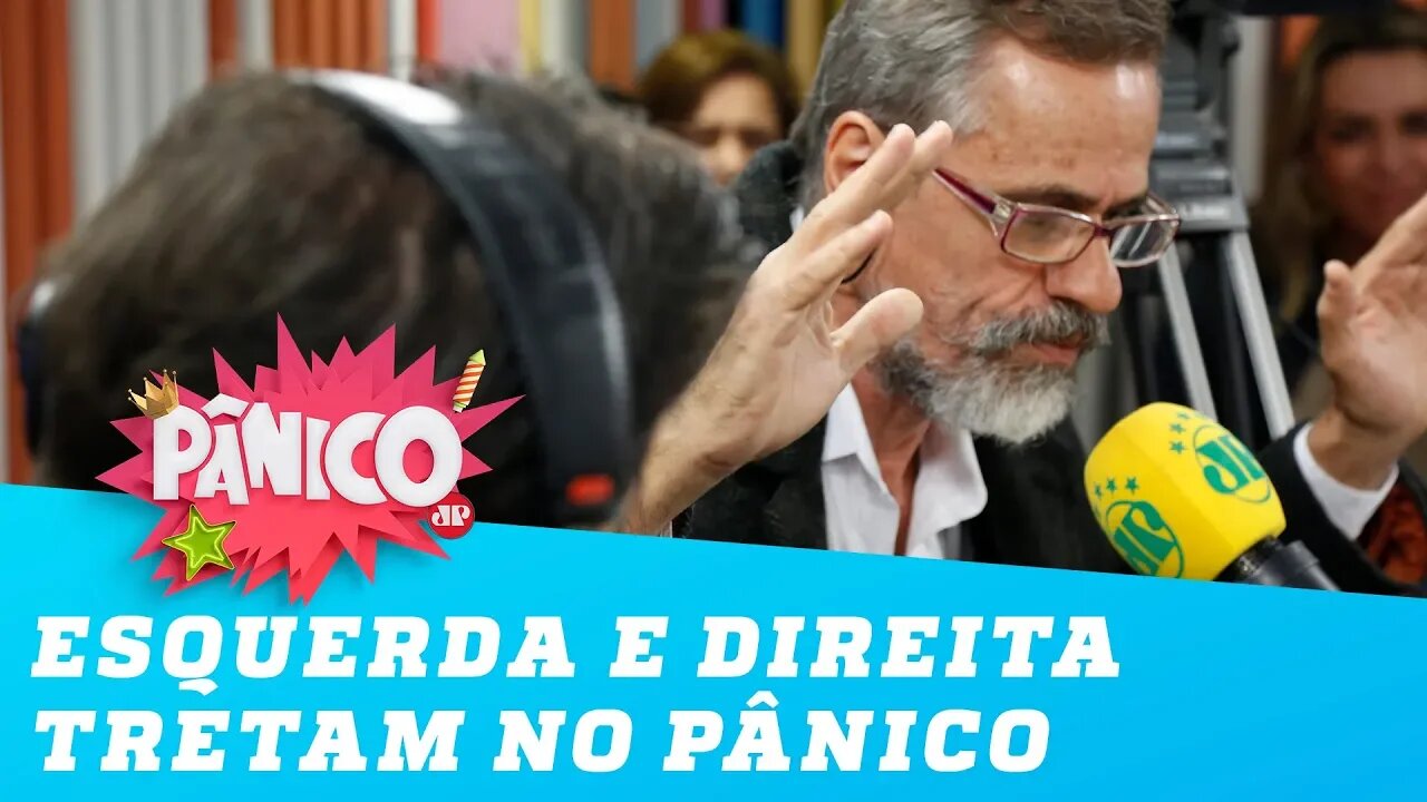 MAIS TRETA! Esquerda e Direita não se entendem no Pânico