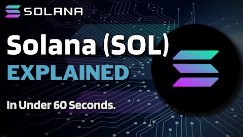 What is Solana (SOL)? | Solana Crypto Explained in Under 60 Seconds