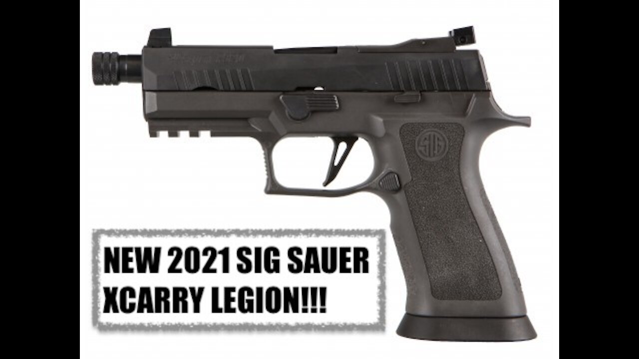 The NEW 2021 SIG SAUER P320 XCARRY LEGION!!! YOUR next EDC or NO?