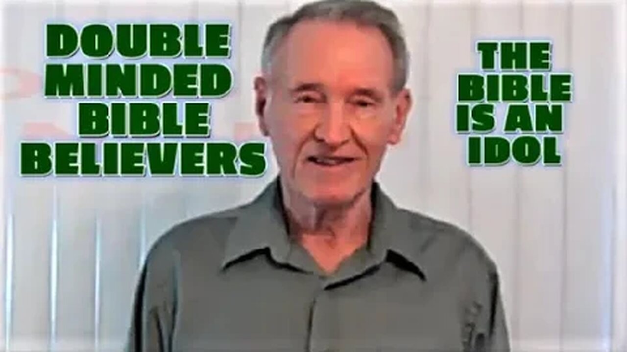 DOUBLE MINDED BIBLE BELIEVERS