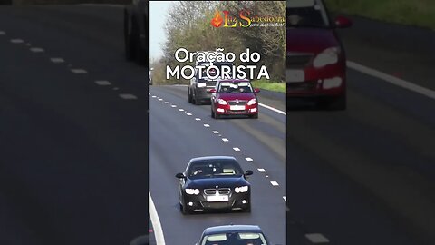 REZE ESTA ORAÇÃO DO MOTORISTA ANTES DE COMEÇAR A DIRIGIR NO SEU DIA A DIA OU NAS VIAGENS