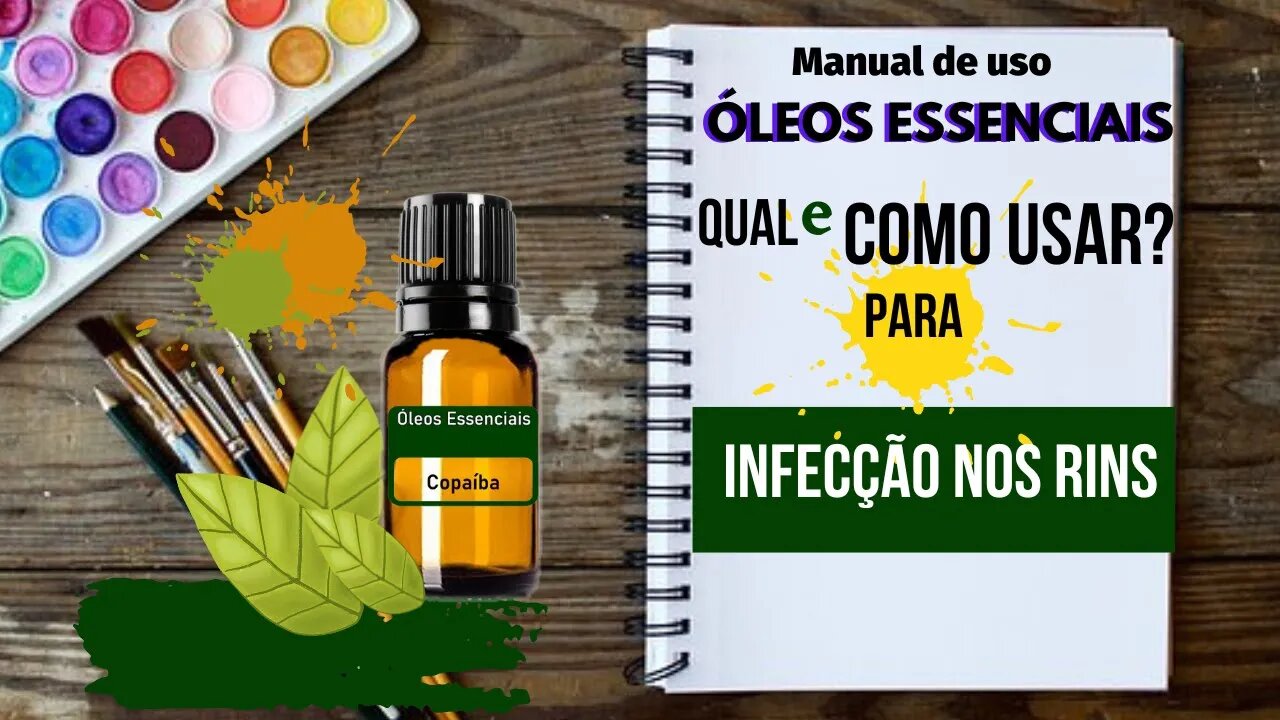 INFECÇÃO NOS RINS | CANELA + | QUAL ÓLEO ESSENCIAL E COMO USAR PARA AUXILIAR