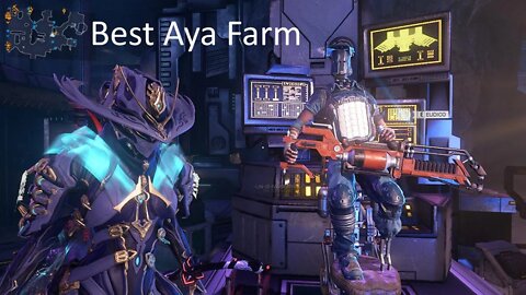 Warframe - Best Aya Farm