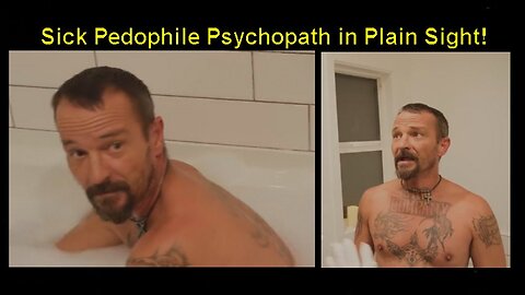 Sick Pedophile Psychopath Fresh Out of Prison Gets Busted while Taking a Bath!