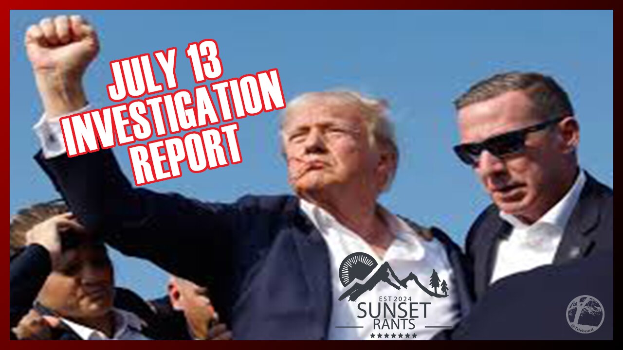 July 13th Investigation Report on Sunset Rants