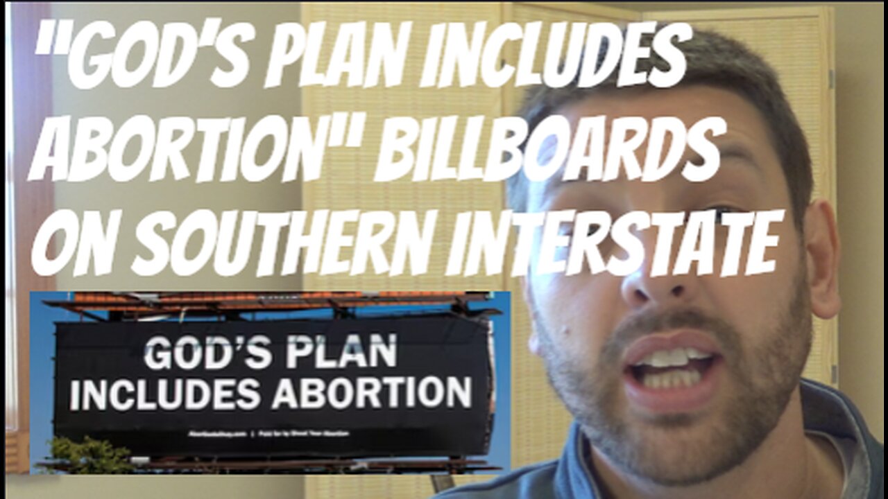 "God's Plan Includes Abortion" Billboards Pop Up On Southern Interstate