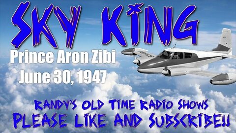 Sky King Prince Aron Zibi June 30, 1947
