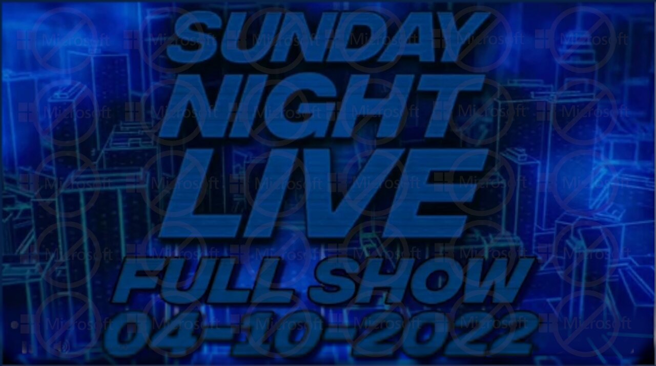 Sunday Night Live 4/10/22