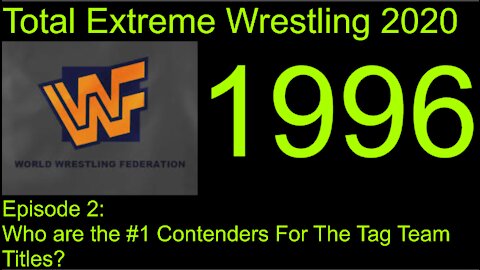 RapperJJJ TEW2020: WWF 1996: Episode #2: Who Are The #1 Contenders For The Tag Team Titles?